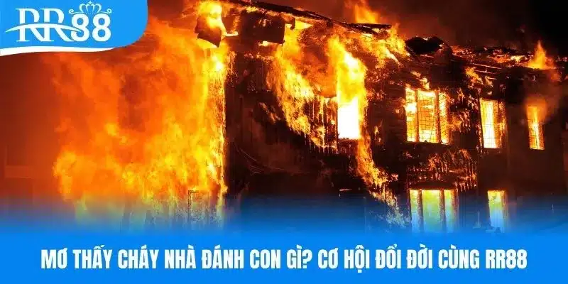 Ảnh đại diện Mơ thấy cháy nhà